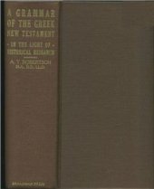 book A Grammar of the Greek New Testament in the Light of Historical Research