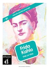 book Frida Kahlo: Viva la vida / Фрида Кало: Да, здравствует жизнь