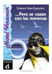 book Pero se casan con las morenas / Солер-Эспиауба Долорес. Однако женятся на брюнетках