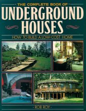 book The Complete Book Of Underground Houses