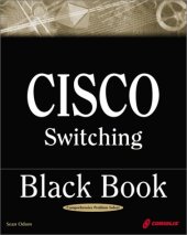 book Cisco Switching Black Book: A Practical In-Depth Guide to Configuring, Operating and Managing Cisco LAN Switches