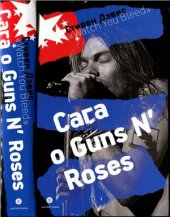 book Wath You Bleed: Сага o Guns N Roses