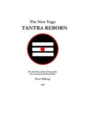 book Tantra Reborn: on the Sensuality & Sexuality of our immortal Soul Body