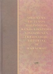 book Orientas Lietuvos Didžiosios Kunigaikštijos visuomenės tradicijoje: totoriai ir karaimai