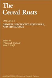 book Cereal Rusts. Volume 1. Origins, Specificity, Structure, and Physiology