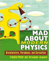 book Mad about modern physics: Braintwisters, paradoxes, and curiosities