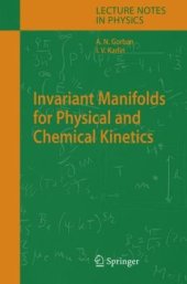 book Invariant Manifolds for Physical and Chemical Kinetics