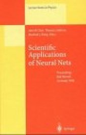 book Scientific Applications of Neural Nets: Proceedings of the 194th W.E. Heraeus Seminar Held at Bad Honnef, Germany, 11–13 May 1998