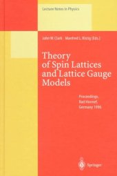 book Theory of Spin Lattices and Lattice Gauge Models: Proceedings of the 165th WE-Heraeus-Seminar Held at Physikzentrum Bad Honnef, Germany, 14–16 October 1996