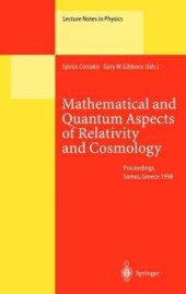 book Mathematical and Quantum Aspects of Relativity and Cosmology: Proceeding of the Second Samos Meeting on Cosmology, Geometry and Relativity Held at Pythagoreon, Samos, Greece, 31 August–4 September 1998