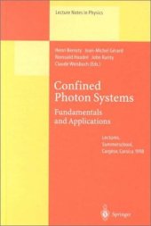 book Confined Photon Systems: Fundamentals and Applications Lectures from the Summerschool Held in Cargèse, Corsica, 3–15 August 1998