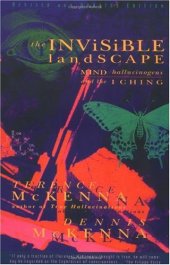 book The Invisible Landscape: Mind, Hallucinogens, and the I Ching