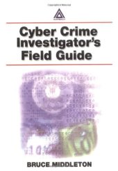 book Cyber crime investigator's field guide