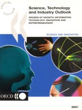 book Science, Technology and Industry Outlook Drivers of Growth: Information Technology, Innovation and Entrepreneurship 2001 Edition Online access for SH