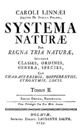 book Systema naturae per regna tria naturae: secundum classes, ordines, genera, species cum characteribus, differentiis, sinonimis, locis. Tomus II. Editio Decima, Reformata. Holmiae: Impensis Laurentii Salvii