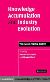 book Knowledge Accumulation and Industry Evolution - The Case of Pharma-Biotech