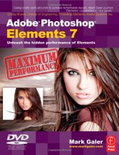 book Adobe Photoshop Elements 7 maximum performance: unleash the hidden performance of Elements