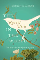 book The Rarest Bird in the World: The Search for the Nechisar Nightjar