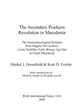 book The Secondary Products Revolution in Macedonia: The Faunal Remains from Megalo Nisi Galanis, A Late Neolithic-Early Bronze Age Site in Greek Macedonia