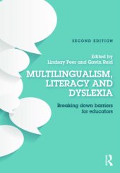 book Multilingualism, Literacy and Dyslexia: Breaking down barriers for educators