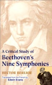 book A Critical Study of Beethoven's Nine Symphonies