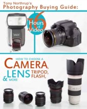 book Tony Northrup's Photography Buying Guide: How to Choose a Camera, Lens, Tripod, Flash, & More