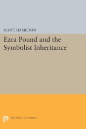 book Ezra Pound and the Symbolist Inheritance