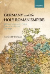 book Germany and the Holy Roman Empire. Volume 1. From Maximilian to the Peace of Westphalia 1493-1648. OUP. 2012