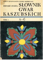 book Słownik gwar Kaszubskich. Tom I: A-G