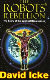 book The Robots' Rebellion: The Story of the Spiritual Renaissance