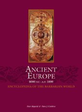 book Ancient Europe 8000 B.C.--A.D. 1000: encyclopedia of the Barbarian world