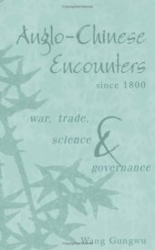 book Anglo-Chinese Encounters since 1800: War, Trade, Science and Governance