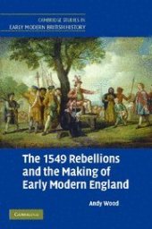 book The 1549 Rebellions and the Making of Early Modern England