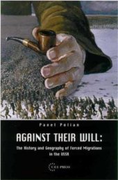 book Against Their Will: The History and Geography of Forced Migrations in the USSR