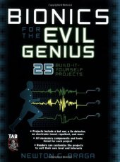 book Bionics for the Evil Genius: 25 Build-it-Yourself Projects