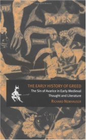 book The Early History of Greed: The Sin of Avarice in Early Medieval Thought and Literature