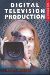 book Digital Television Production: A Handbook