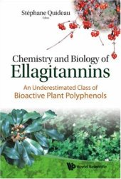 book Chemistry and Biology of Ellagitannins: An Underestimated Class of Bioactive Plant Polyphenois