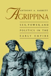 book AGRIPPINA: Sex, Power, and Politics in the Early Empire