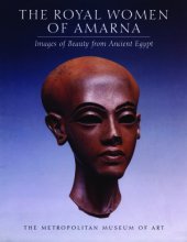 book The Royal Women of Amarna: Images of Beauty from Ancient Egypt