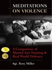 book Meditation on Violence: A Comparison of Martial Arts Training & Real World Violence