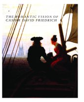 book The Romantic Vision of Caspar David Friedrich: Paintings and Drawings from the U.S.S.R