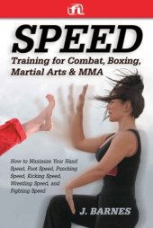 book Speed Training for Combat, Boxing, Martial Arts, and MMA