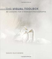 book The Visual Toolbox: 60 Lessons for Stronger Photographs