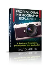 book Photography: Professional Photography Explained - Techniques, Development and Application