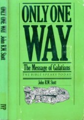 book Only One Way: The Message of Galatians