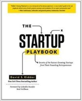 book The Startup Playbook: Secrets of the Fastest-Growing Startups from Their Founding Entrepreneurs