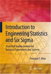 book Introduction to Engineering Statistics and Six SIGMA: Statistical Quality Control and Design of Experiments and Systems