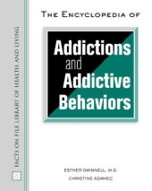 book The Encyclopedia Of Addictions And Addictive Behaviors