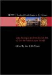 book Late Antique and Medieval Art of the Mediterranean World 